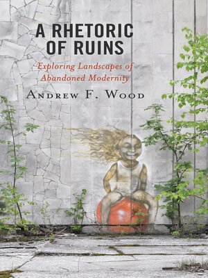 cover image of A Rhetoric of Ruins